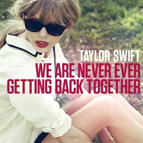 Swift had become famous over the previous few years for her girl-next-door image and yearning, banjo-tinged ballads. But “We Are Never Ever Getting Back Together” was a bubblegum pop song full ...